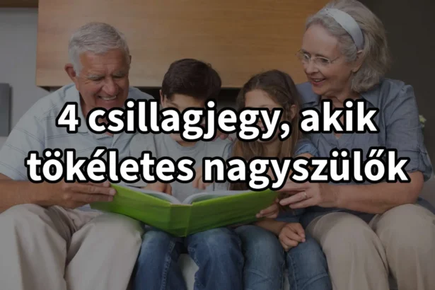 4 csillagjegy, akik tökéletes nagyszülők